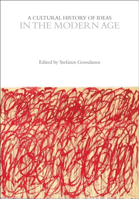 Stefanos Geroulanos - Cultural History of Ideas in the Modern Age, E-bok