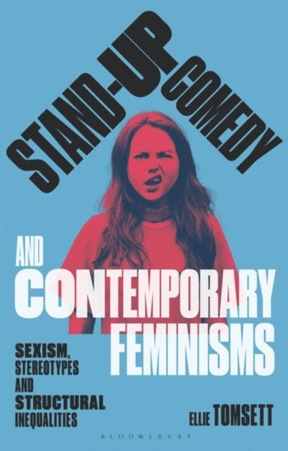Ellie Tomsett - Stand-up Comedy and Contemporary Feminisms, E-bok