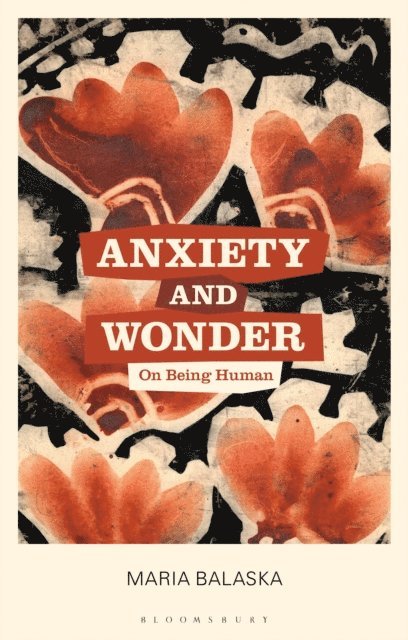 Maria Balaska - Anxiety and Wonder, E-bok