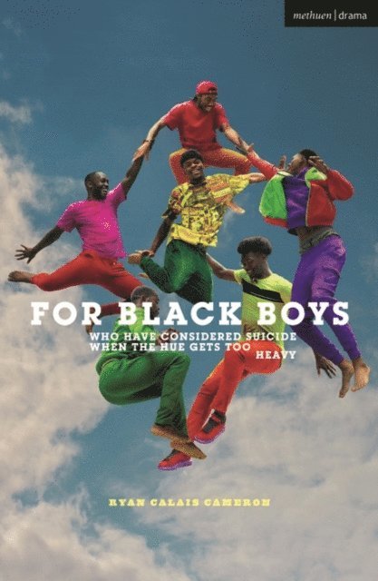 Ryan Calais Cameron - For Black Boys Who Have Considered Suicide When the Hue Gets Too Heavy, E-bok