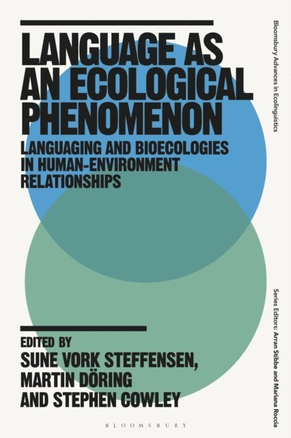 Sune Vork Steffensen, Stephen Cowley, Martin Döring - Language as an Ecological Phenomenon, E-bok