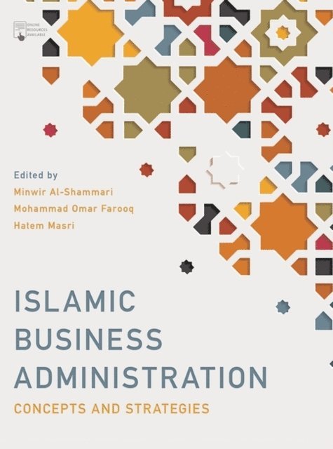 Minwir Al-Shammari, Mohammad Omar Farooq, Hatem Masri - Islamic Business Administration, E-bok