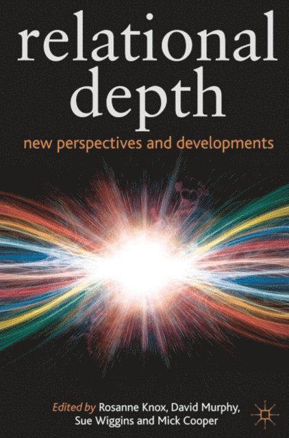 Rosanne Knox, David Murphy, Susan Wiggins - Relational Depth, E-bok