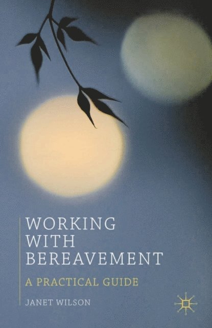 Janet Wilson - Working with Bereavement, E-bok