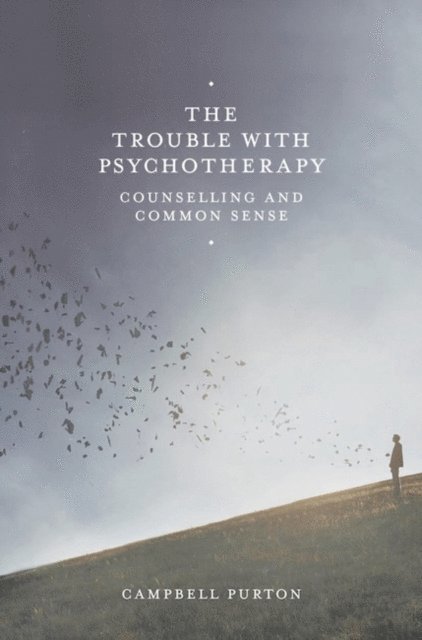 Campbell Purton - Trouble with Psychotherapy, E-bok