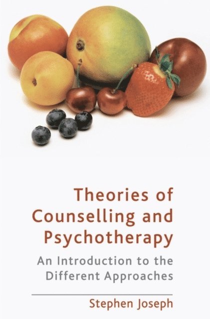 Stephen Joseph - Theories of Counselling and Psychotherapy, E-bok