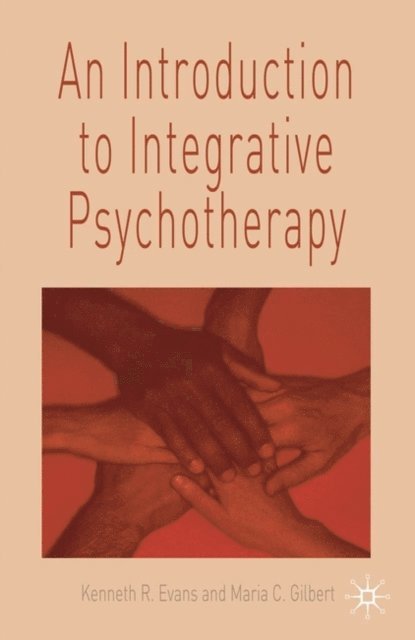 Ken Evans, Maria Gilbert - Introduction to Integrative Psychotherapy, E-bok