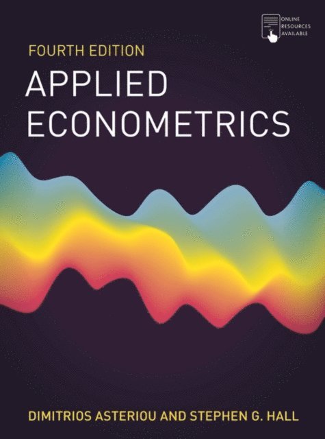 Dimitrios Asteriou, Stephen G. Hall - Applied Econometrics, E-bok