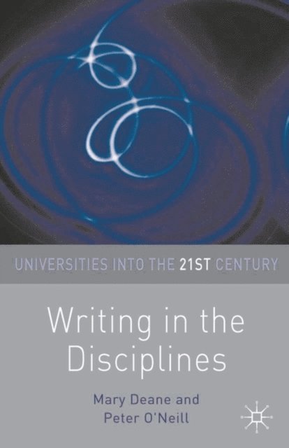 Mary Deane, Peter O'Neill - Writing in the Disciplines, E-bok