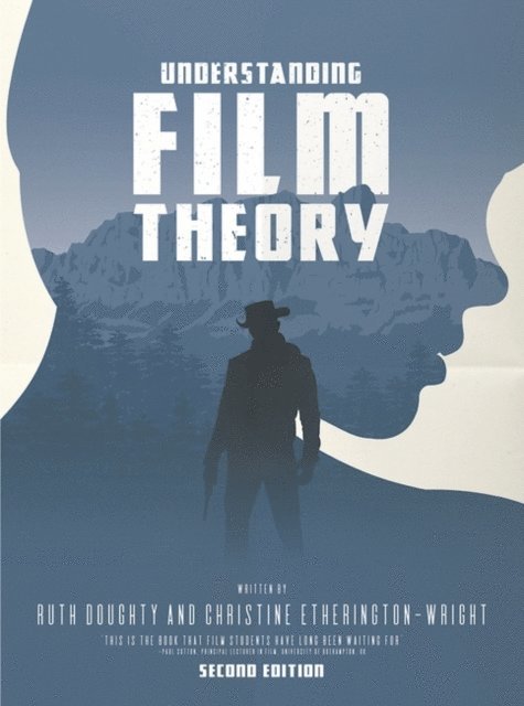 Ruth Doughty, Christine Etherington-Wright - Understanding Film Theory, E-bok
