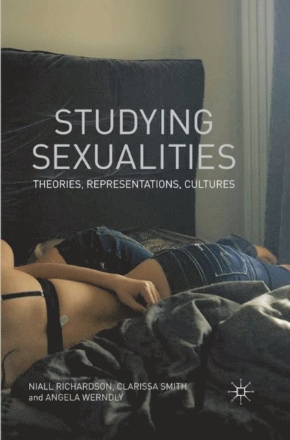 Niall Richardson, Clarissa Smith, Angela Werndly - Studying Sexualities, E-bok