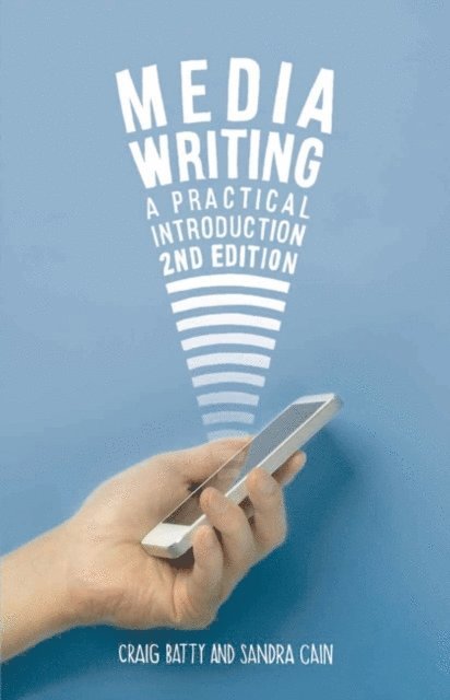 Craig Batty, Sandra Cain - Media Writing, E-bok