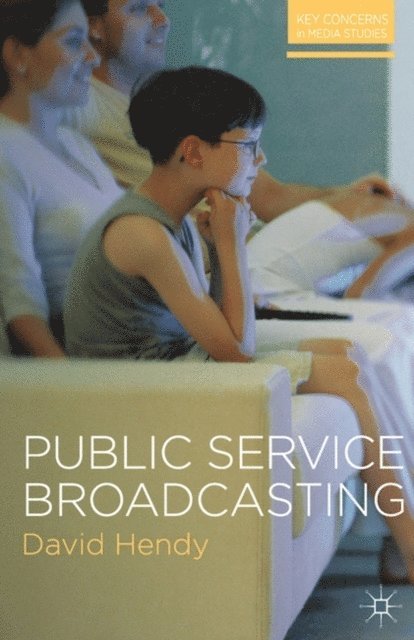 David Hendy - Public Service Broadcasting, E-bok