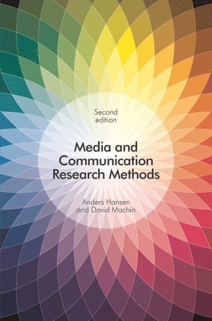 Anders Hansen, David Machin - Media and Communication Research Methods, E-bok