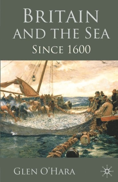 Glen O'Hara - Britain and the Sea, E-bok