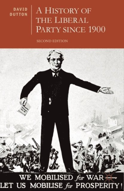 David Dutton - History of the Liberal Party since 1900, E-bok