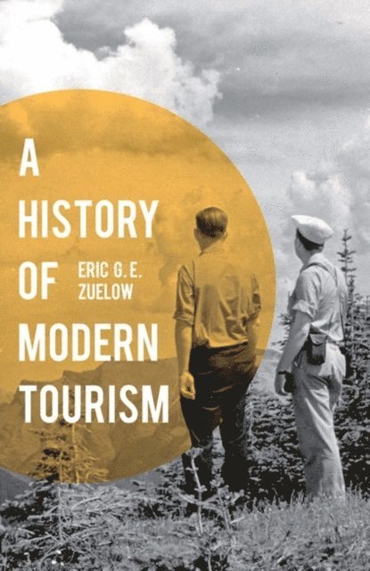 Eric Zuelow - History of Modern Tourism, E-bok