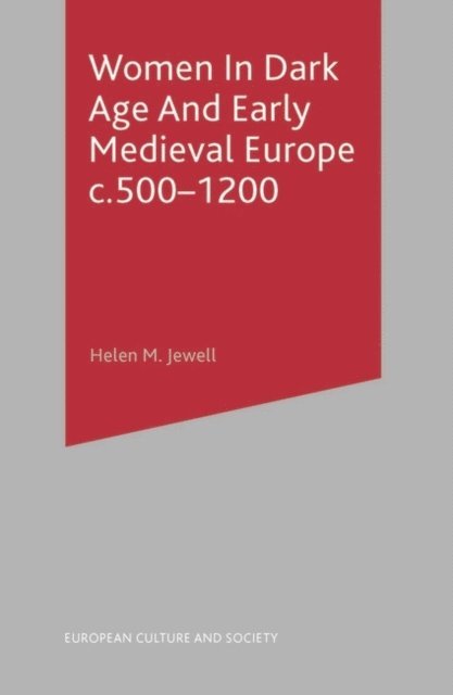 Helen Jewell - Women In Dark Age And Early Medieval Europe c.500-1200, E-bok