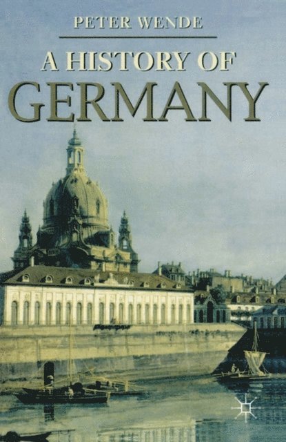 Peter Wende - History of Germany, E-bok