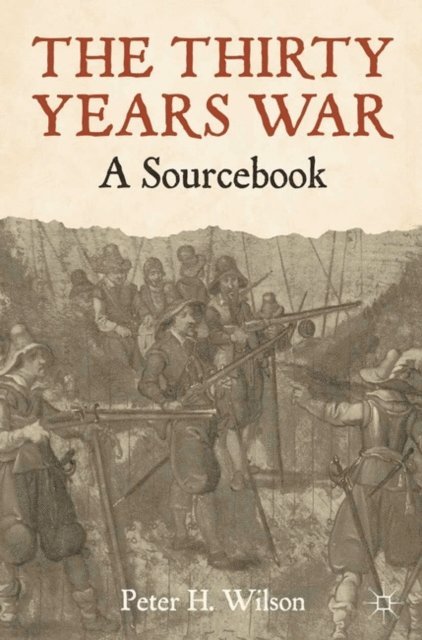 Peter H. Wilson - Thirty Years War, E-bok