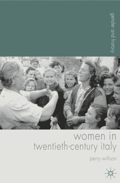 Perry Willson - Women in Twentieth-Century Italy, E-bok