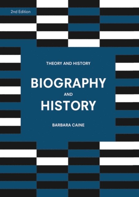 Barbara Caine - Biography and History, E-bok