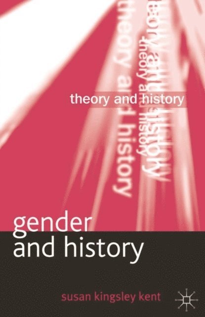 Susan Kingsley Kent - Gender and History, E-bok