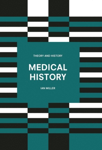 Ian Miller - Medical History, E-bok