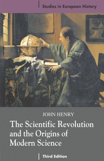 John Henry - Scientific Revolution and the Origins of Modern Science, E-bok