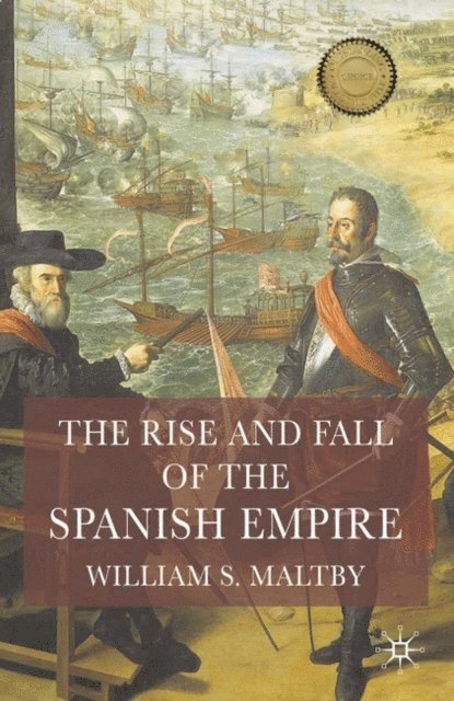 William Maltby - Rise and Fall of the Spanish Empire, E-bok