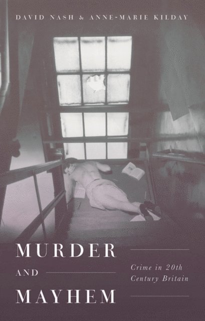David Nash, Anne-Marie Kilday - Murder and Mayhem, E-bok