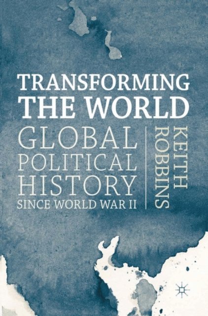 Keith Robbins - Transforming the World, E-bok