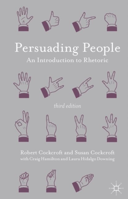 Robert Cockcroft, Susan Cockcroft, Craig Hamilton, Laura Hidalgo Downing - Persuading People, E-bok