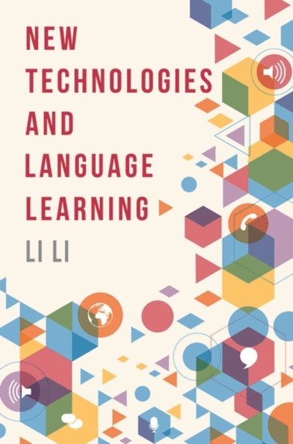Li Li - New Technologies and Language Learning, E-bok