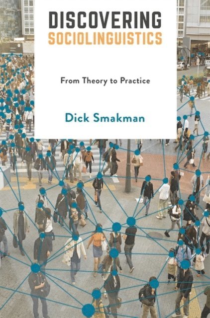 Dick Smakman - Discovering Sociolinguistics, E-bok