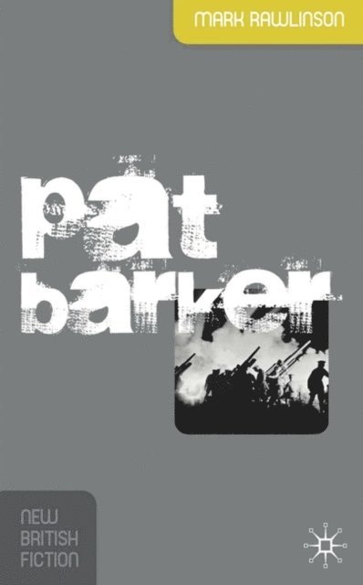 Mark Rawlinson - Pat Barker, E-bok