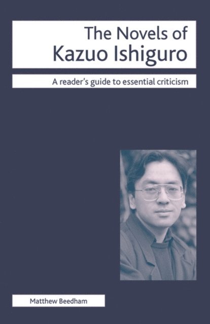 Matthew Beedham - Novels of Kazuo Ishiguro, E-bok