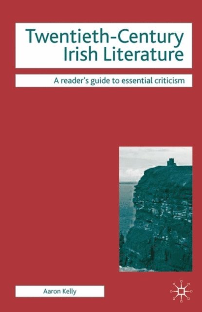 Aaron Kelly - Twentieth-Century Irish Literature, E-bok