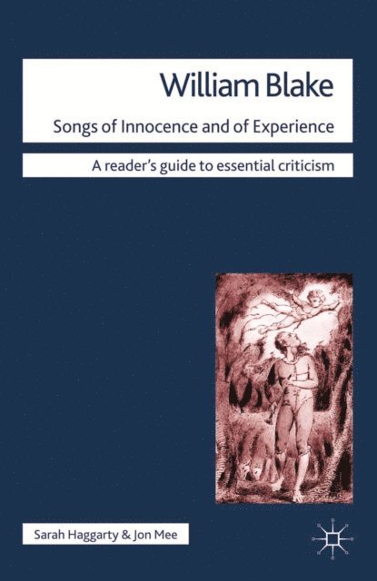 Sarah Haggarty, Jon A Mee - William Blake - Songs of Innocence and of Experience, E-bok