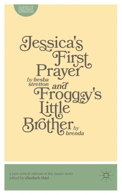 Hesba Stratton, Brenda NA, Elizabeth Thiel - Jessica's First Prayer and Froggy's Little Brother, E-bok