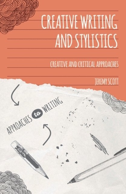 Jeremy Scott - Creative Writing and Stylistics, E-bok