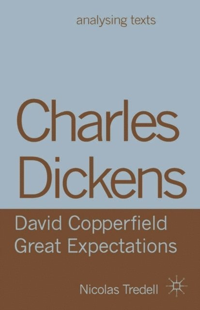 Nicolas Tredell - Charles Dickens: David Copperfield/ Great Expectations, E-bok