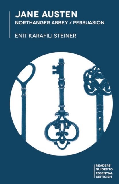 Enit Karafili Steiner - Jane Austen: Northanger Abbey/Persuasion, E-bok
