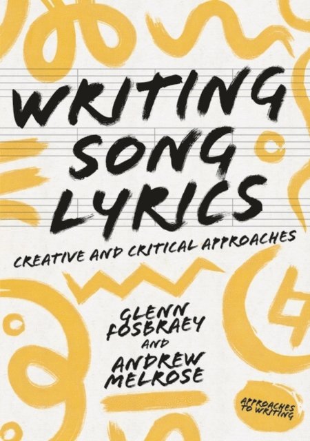 Glenn Fosbraey, Andrew Melrose - Writing Song Lyrics, E-bok