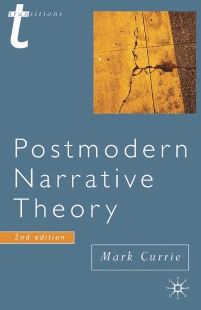 Mark Currie - Postmodern Narrative Theory, E-bok