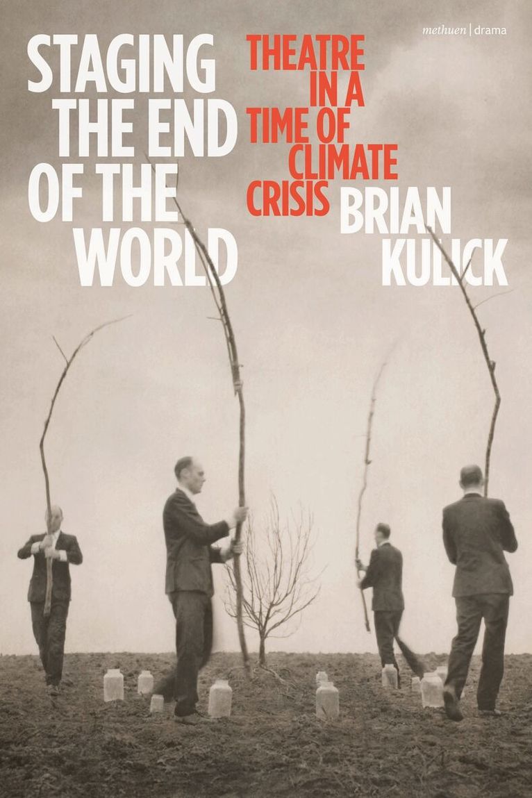 Brian Kulick - Staging the End of the World, Inbunden. Tillgänglighet: Lägg i varukorg