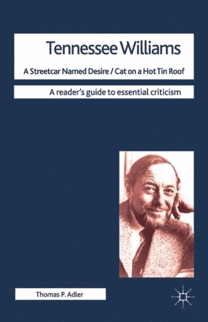 Thomas Adler - Tennessee Williams - A Streetcar Named Desire/Cat on a Hot Tin Roof, E-bok