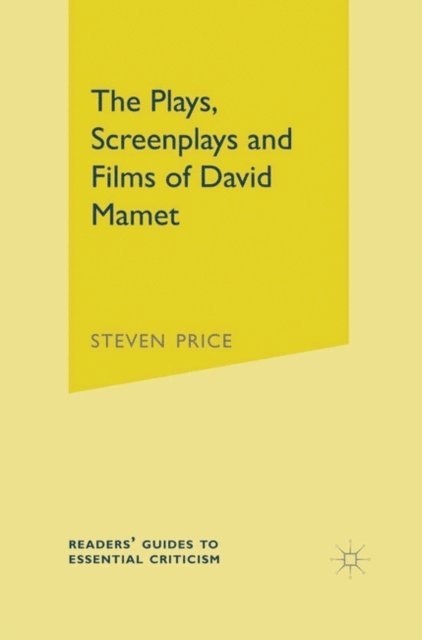 Steven Price - Plays, Screenplays and Films of David Mamet, E-bok