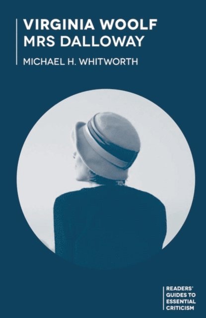 Michael Whitworth - Virginia Woolf - Mrs Dalloway, E-bok