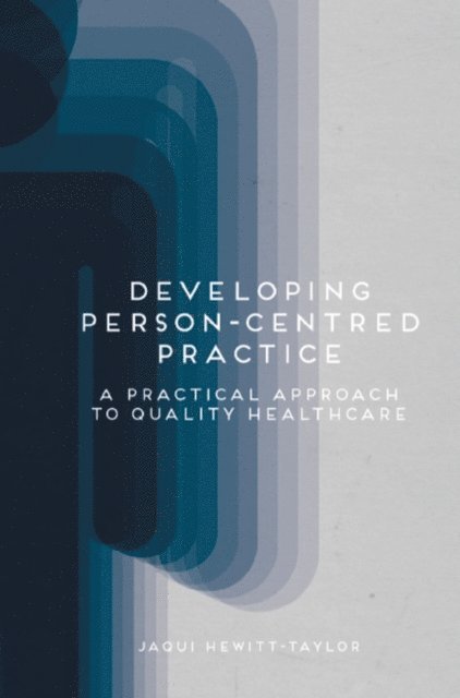 Jaqui Hewitt-Taylor - Developing Person-Centred Practice, E-bok. Tillgänglighet: Lägg i varukorg